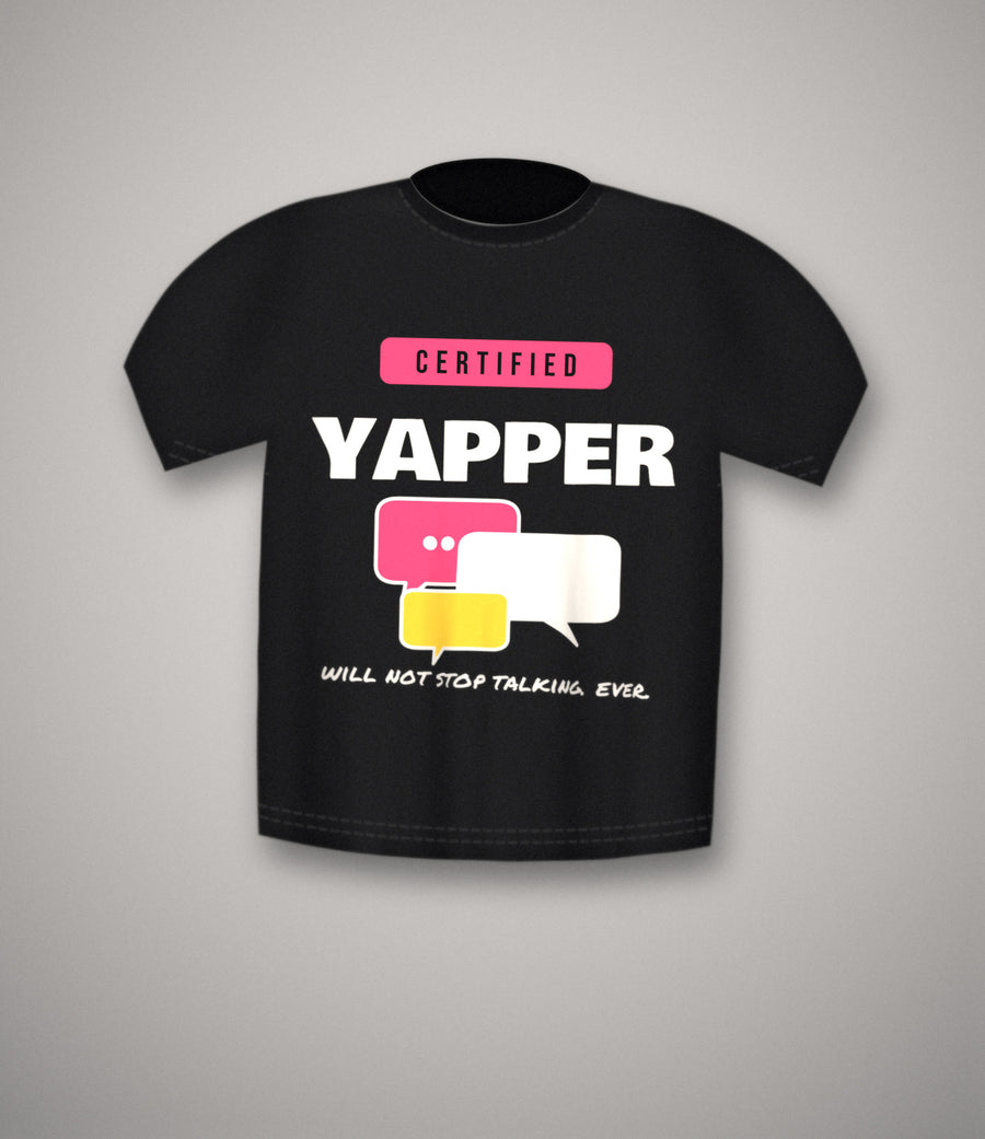 Certified Yapper T-Shirt | Funny Talks Too Much Meme Tee