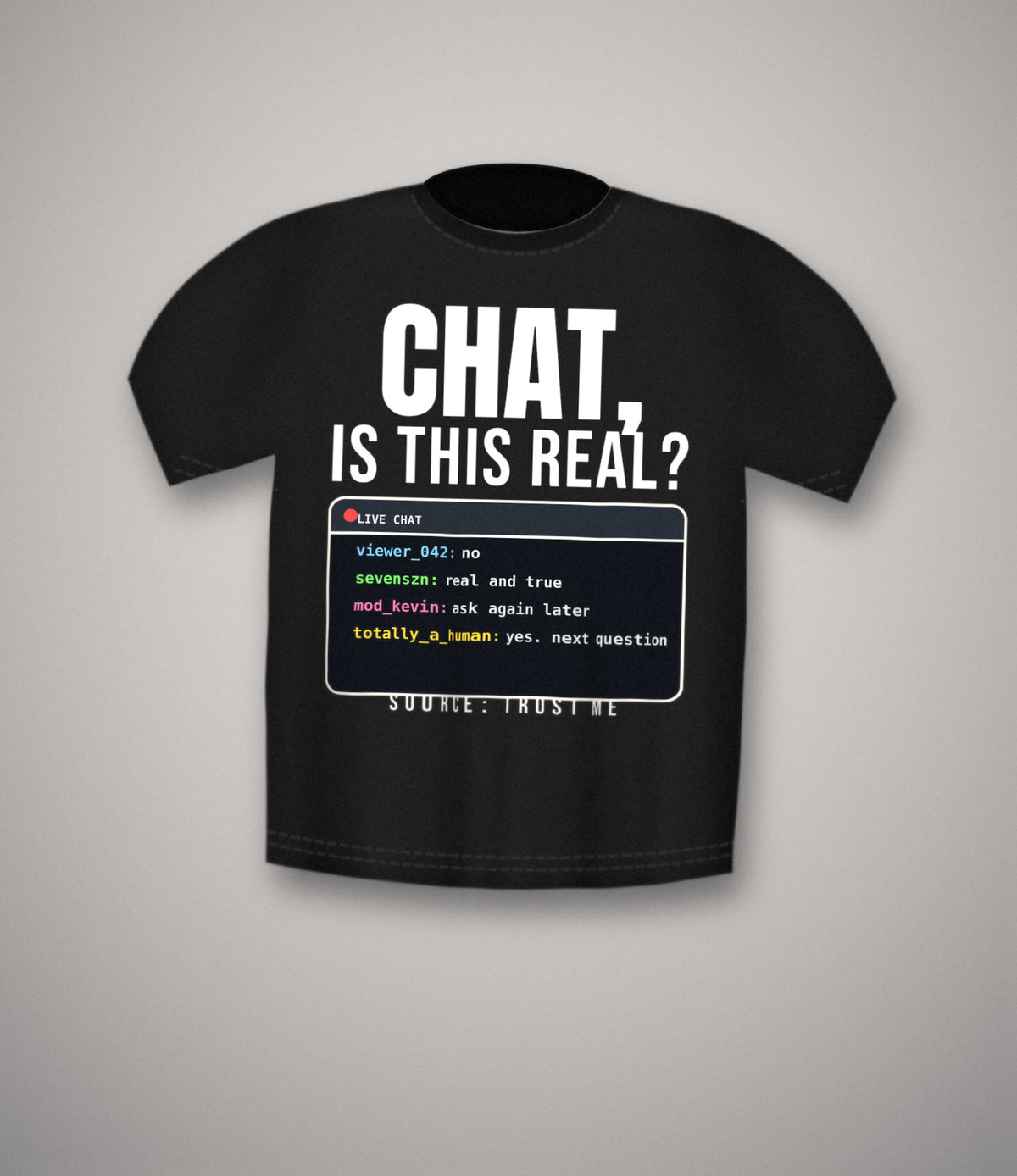 Chat, Is This Real? T-Shirt | Streamer Meme Tee