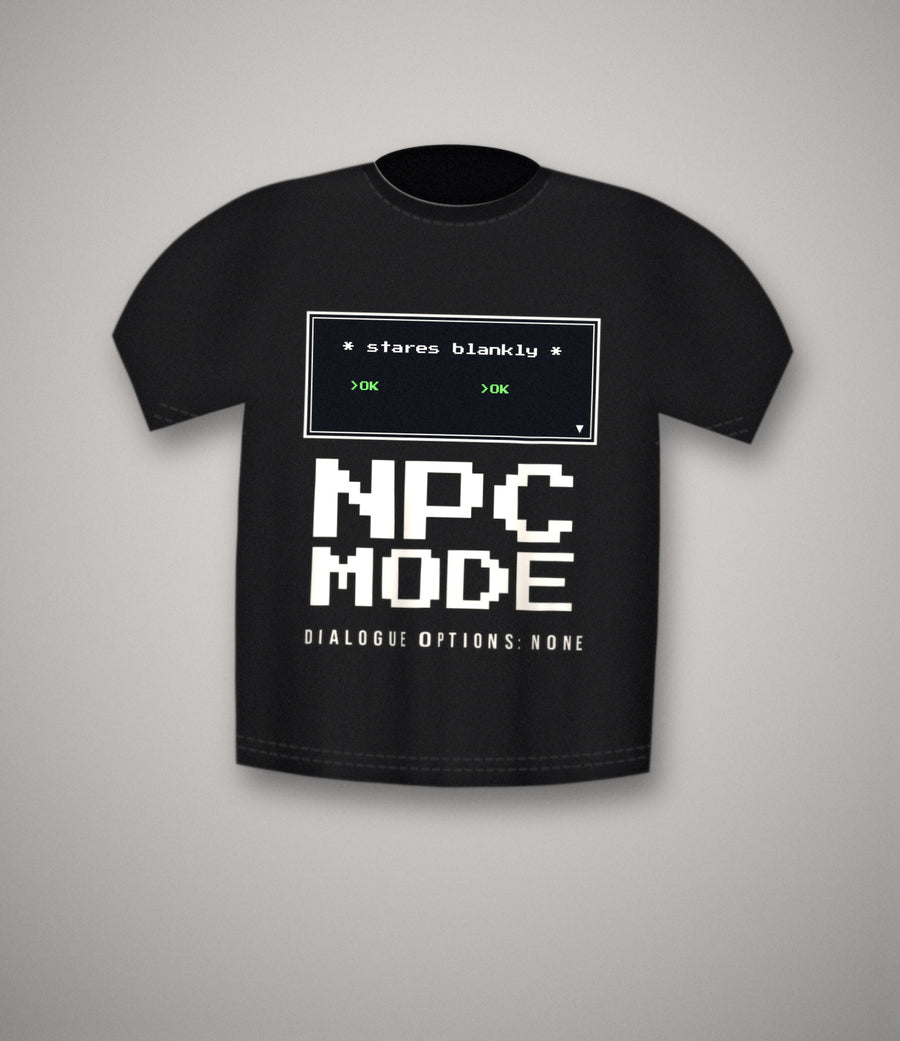 NPC Mode T-Shirt | Pixel Gamer Meme Tee