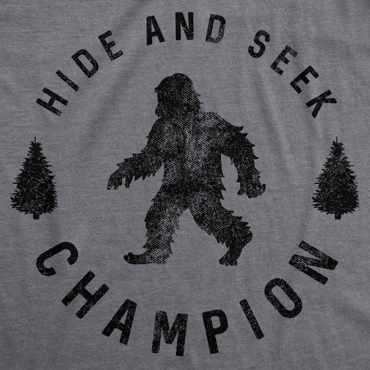 Hide and Seek Champion Funny Bigfoot Graphic Tee