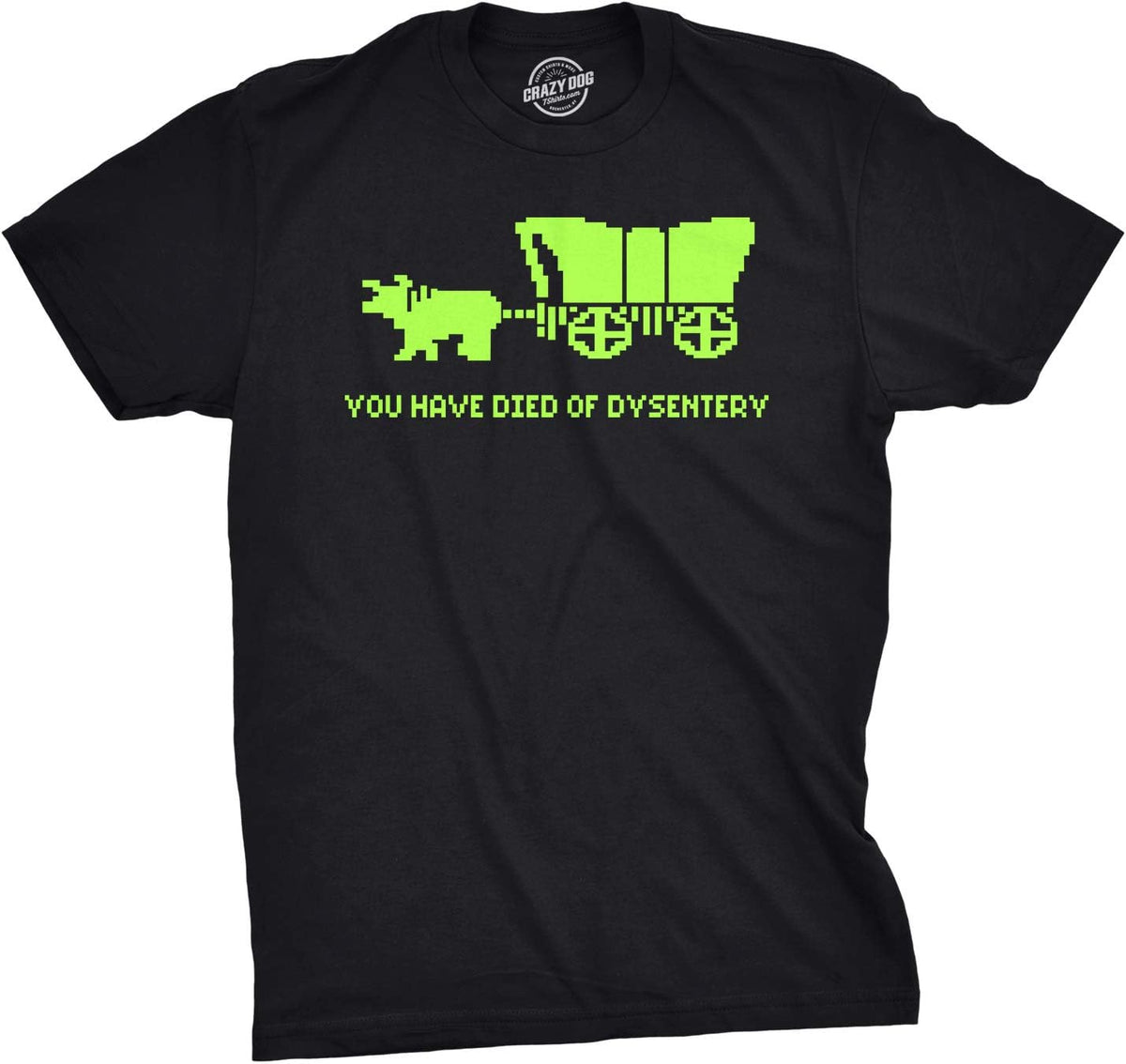 You Have Died of Dysentery Funny Gamer Video Games T Shirt
