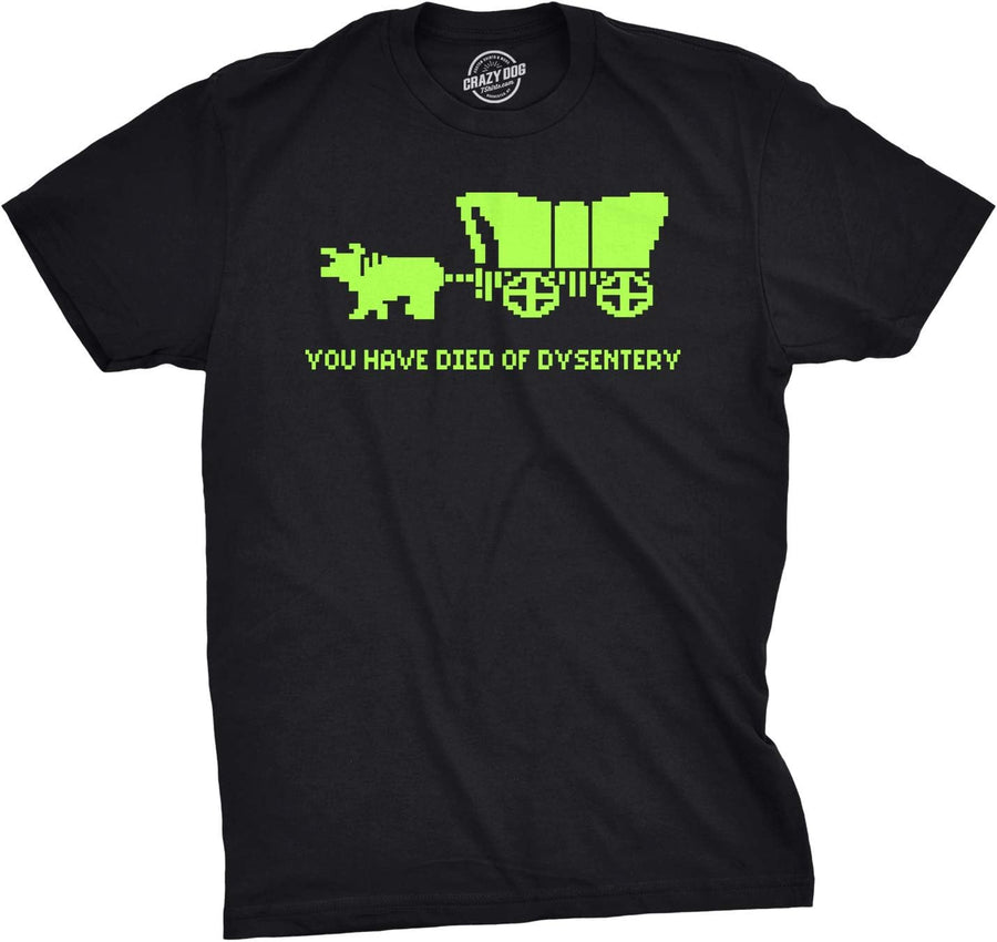 You Have Died of Dysentery Funny Gamer Video Games T Shirt