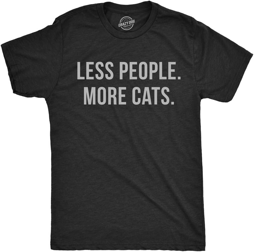 Less People More Cats Funny Pet Kitten Lower Cool Mens T Shirts