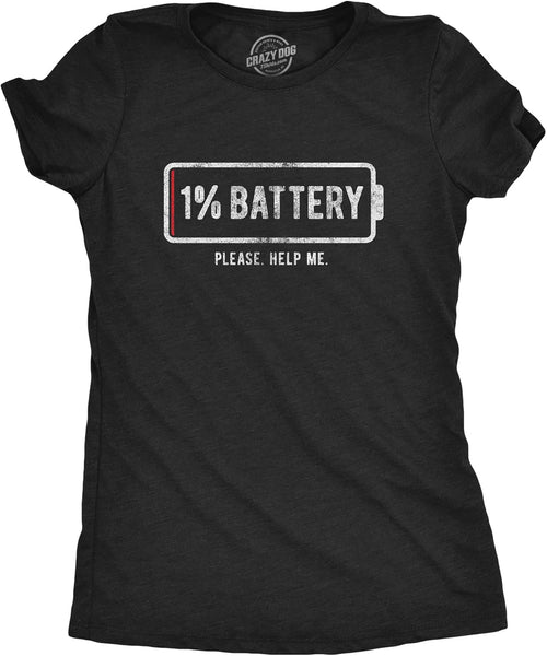 1% Battery Please Help Me Running On Empty T Shirt for Women — source gallery image 1