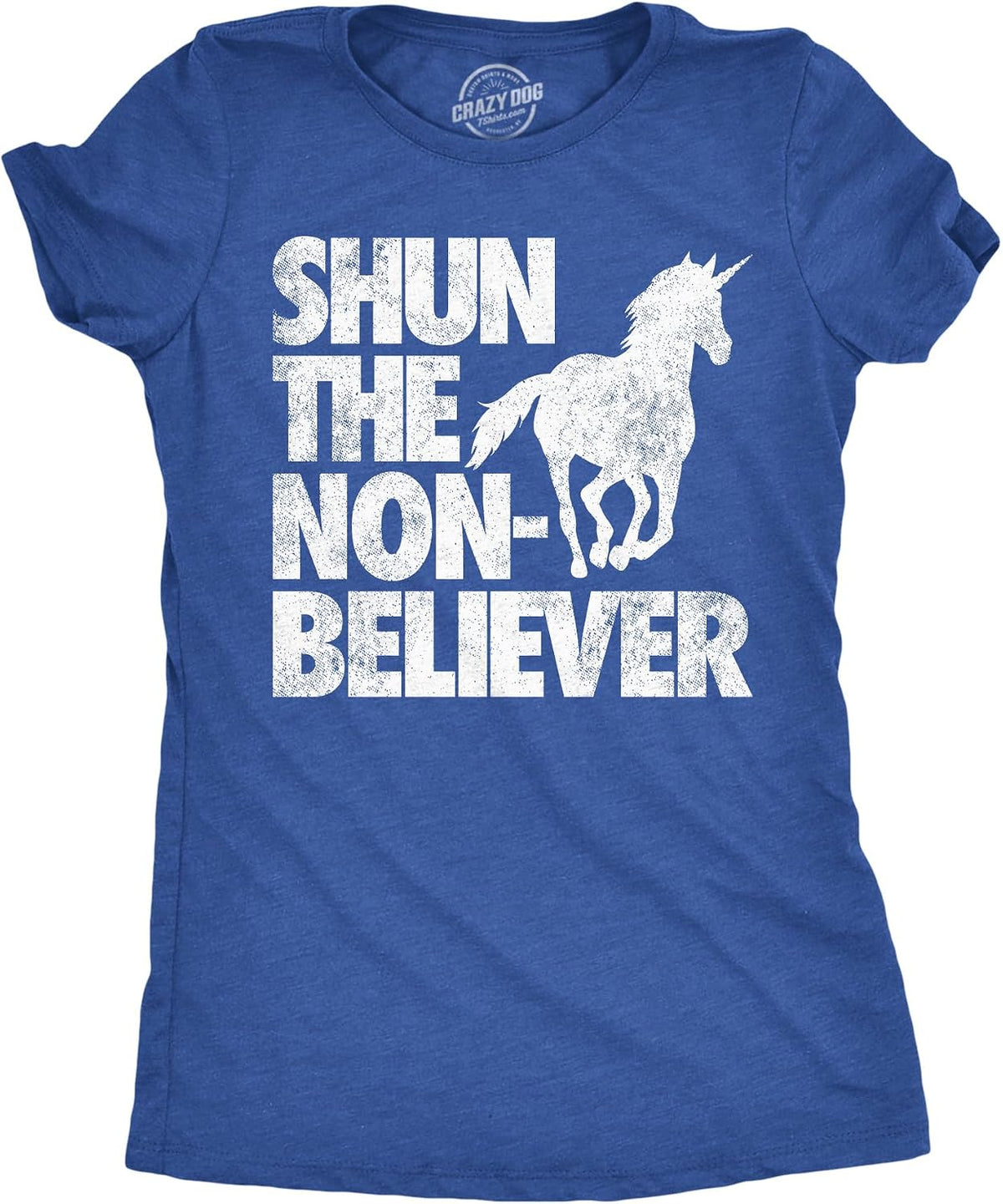 Shun The Non Believer Unicorn Funny Graphic T Shirt for Women