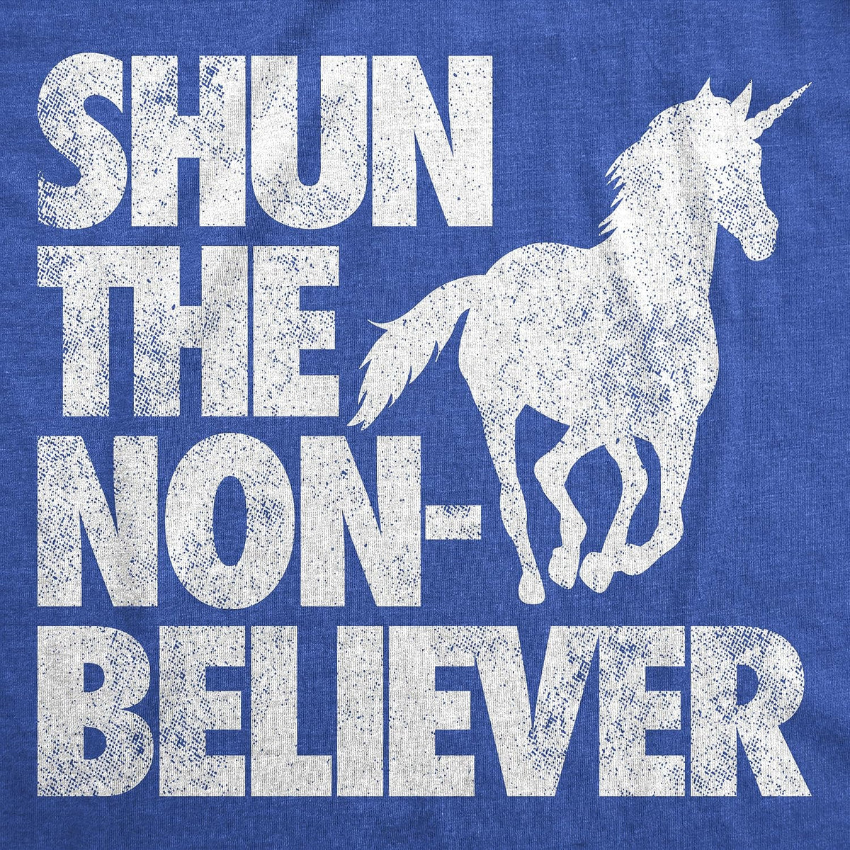 Shun The Non Believer Unicorn Funny Graphic T Shirt for Women