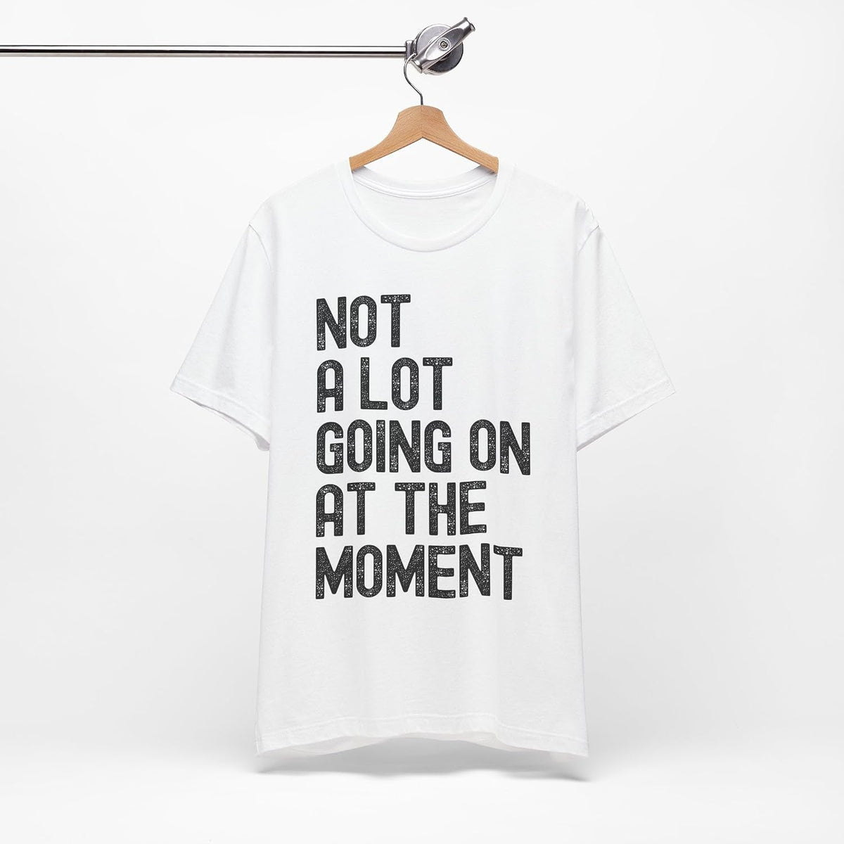 Distressed Funny Not a Lot Going on at The Moment T-Shirt for Men Women