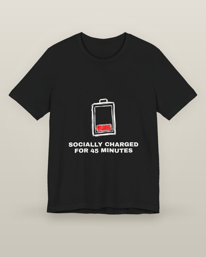 Socially charged for 45 minutes — a battery drained to its last bar, printed on a black cotton t-shirt, front view