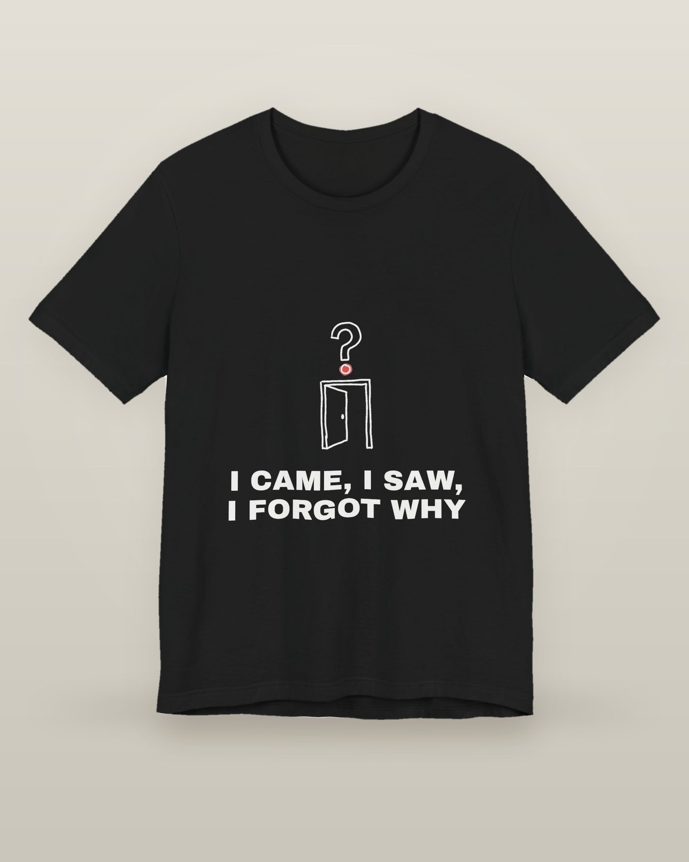 I came, I saw, I forgot why — an empty doorway with a question mark above it, printed on a black cotton t-shirt, front view