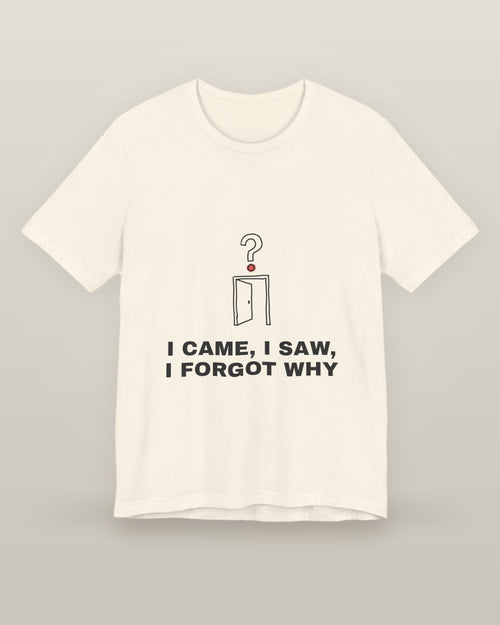 I came, I saw, I forgot why — an empty doorway with a question mark above it, printed on a natural cream cotton t-shirt, front view